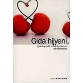 Gıda Hijyeni, Gıda Kaynaklı Enfeksiyonlar ve Zehirlenmeler - Muhittin Tayfur