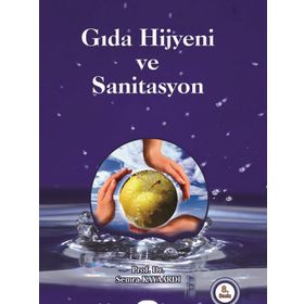 Gıda Hijyeni ve Sanitasyon - Prof. Dr. Semra Kayaardı