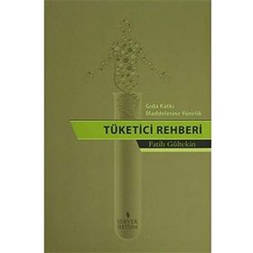 Gıda Katkı Maddelerine Yönelik Tüketici Rehberi - Fatih Gültekin