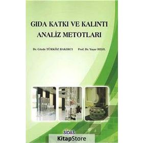 Gıda Katkı ve Kalıntı Analiz Metotları - Dr. Gözde Türköz Bakırcı Yaşar Hışıl