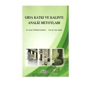 Gıda Katkı ve Kalıntı Analiz Metotları - Dr. Gözde Türköz Bakırcı Yaşar Hışıl