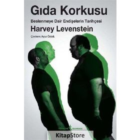 GIDA KORKUSU - HARVEY LEVENSTEIN