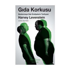 GIDA KORKUSU - HARVEY LEVENSTEIN