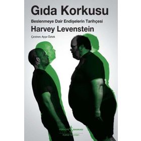 GIDA KORKUSU - HARVEY LEVENSTEIN