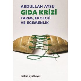 Gıda Krizi - Abdullah Aysu