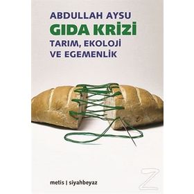 Gıda Krizi - Abdullah Aysu