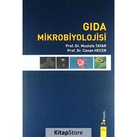 Gıda Mikrobiyolojisi - Canan Hecer,Mustafa Tayar