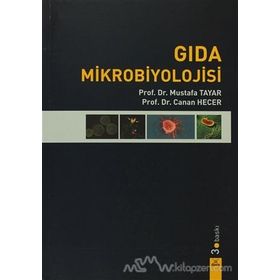 Gıda Mikrobiyolojisi - Canan Hecer,Mustafa Tayar