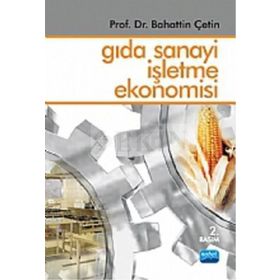 GIDA SANAYI İŞLETME EKONOMISI - BAHATTIN ÇETİN