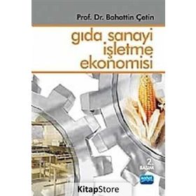 GIDA SANAYI İŞLETME EKONOMISI - BAHATTIN ÇETİN