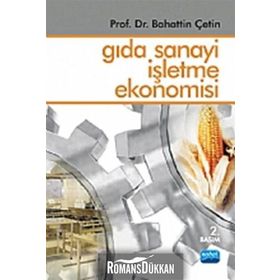 GIDA SANAYI İŞLETME EKONOMISI - BAHATTIN ÇETİN
