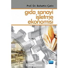 GIDA SANAYI İŞLETME EKONOMISI - BAHATTIN ÇETİN