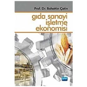 GIDA SANAYI İŞLETME EKONOMISI - BAHATTIN ÇETİN