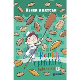 Gıda Serisi 1 - Renkli Ekmekler - Ülker Kurtcan