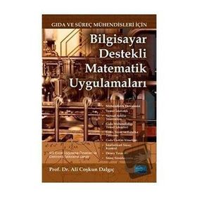 Gıda ve Süreç Mühendisleri İçin Bilgisayar Destekli Matematik Uygulamaları Nobel Yayınevi
