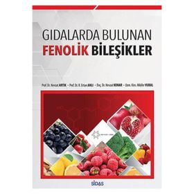 Gıdalarda Bulunan Fenolik Bileşikler - R. Ertan Anlı Nevzat Artık Nevzat Konar Nilüfer Vural