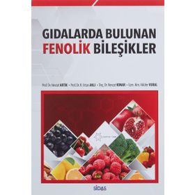 Gıdalarda Bulunan Fenolik Bileşikler - R. Ertan Anlı Nevzat Artık Nevzat Konar Nilüfer Vural