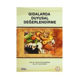 Gıdalarda Duyusal Değerlendirme - Yeşim Elmacı Tomris Altuğ Onogur