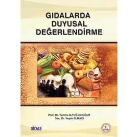 Gıdalarda Duyusal Değerlendirme - Yeşim Elmacı Tomris Altuğ Onogur