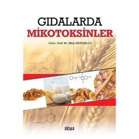 Gıdalarda Mikotoksinler - Dilek Heperkan