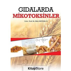 Gıdalarda Mikotoksinler - Dilek Heperkan