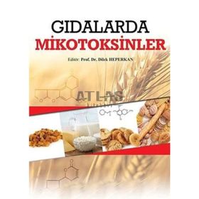 Gıdalarda Mikotoksinler - Dilek Heperkan