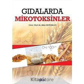 Gıdalarda Mikotoksinler - Dilek Heperkan