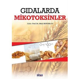 Gıdalarda Mikotoksinler - Dilek Heperkan