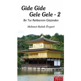 Gide Gide Gele Gele 2 - Mehmet Haluk Özyurt