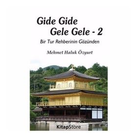 Gide Gide Gele Gele 2 - Mehmet Haluk Özyurt