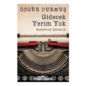 Gidecek Yerim Yok - Özgür Durmuş