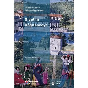 GIDELIM KAHITHANEYE - ADNAN ÖZYALÇINER;SENNUR SEZER