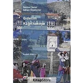 GIDELIM KAHITHANEYE - ADNAN ÖZYALÇINER;SENNUR SEZER