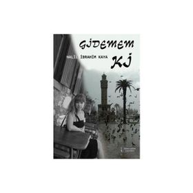 GIDEMEM KI - HALIL İBRAHIM KAYA