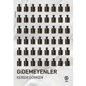 Gidemeyenler - Kerem Görkem