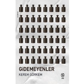 Gidemeyenler - Kerem Görkem