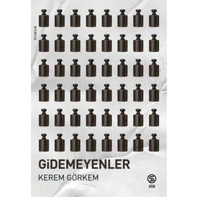 Gidemeyenler - Kerem Görkem