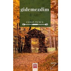 Gidemezdim - Canan Tunca