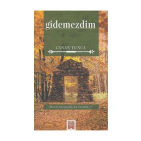 Gidemezdim - Canan Tunca