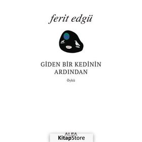 Giden Bir Kedinin Ardından - Ferit Edgü