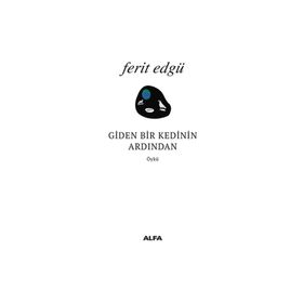 Giden Bir Kedinin Ardından - Ferit Edgü