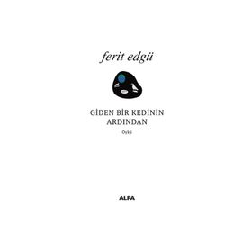 Giden Bir Kedinin Ardından - Ferit Edgü