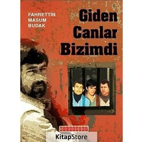 GIDEN CANLAR BIZIMDI - FAHRETTIN MASUM BUDAK