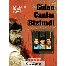 GIDEN CANLAR BIZIMDI - FAHRETTIN MASUM BUDAK
