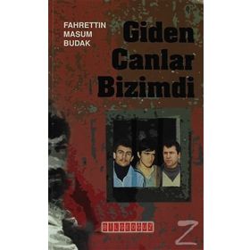 GIDEN CANLAR BIZIMDI - FAHRETTIN MASUM BUDAK
