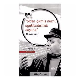 Giden Gitmiş Hüznü Ayaklandırmak Boşuna - Ahmed Arif