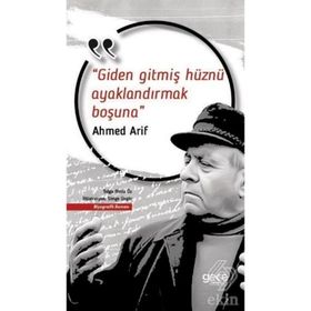 Giden Gitmiş Hüznü Ayaklandırmak Boşuna - Ahmed Arif