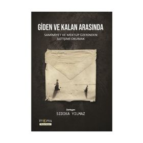 Giden Ve Kalan Arasında - Sıdıka Yılmaz