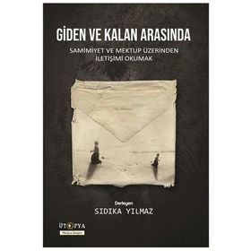 Giden Ve Kalan Arasında - Sıdıka Yılmaz
