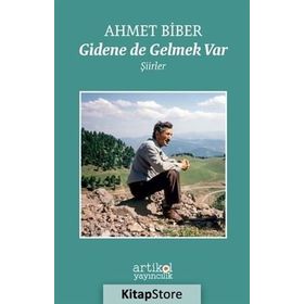 Gidene De Gelmek Var - Ahmet Biber